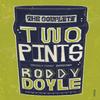 The Complete Two Pints by Roddy Doyle Paperback Book 9781529111279