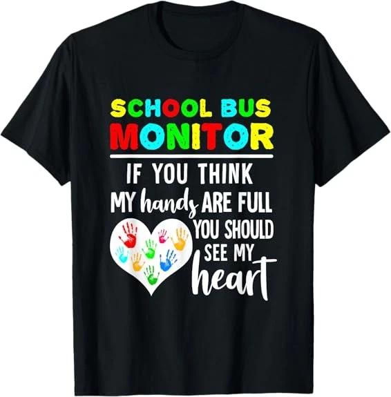 SPECIAL EDITION School Bus Monitor Hands Full See My Heart Tee T-Shirt S-3XL XXL