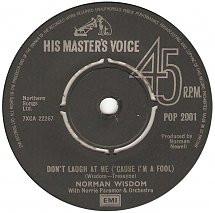 

7inch Record NORMAN WISDOM - Don t Laugh At Me ( Cause I m A Foo POP2001 His Master s Vo 1980 UK Pop Used