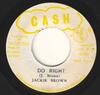 7-Zoll-Single JACKIE BROWN Do Right NONE Cash 1974 Jamaika Reggae Ska Dub Gebraucht