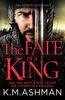 Kniha The Fate of a King : A Compelling Medieval Adventure of Battle, Honour and Glory