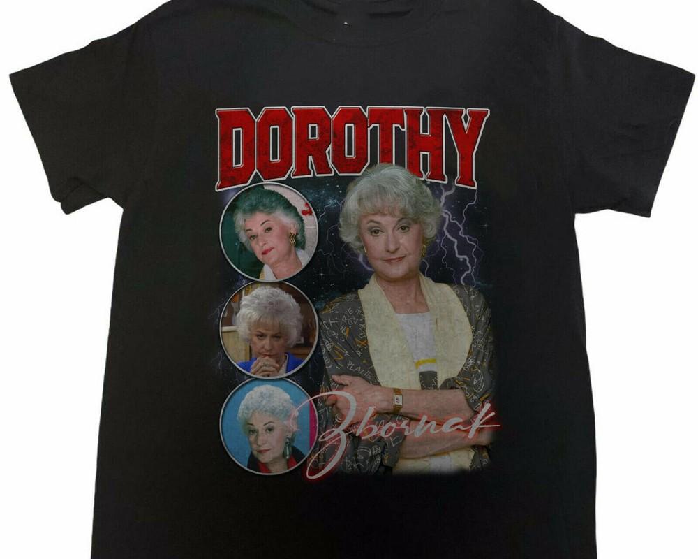 

Dorothy Zbornak The Golden Girls Black Unisex All size Shirt Unisex T-Shirt S