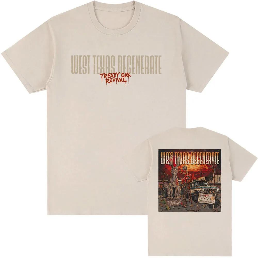 West Texas Degenerate TShirt Treaty Oak Revival Rock Band Tshirts Short Sleeve Cotton Male Tees Unisex Streetwear Hip Hop Shirt