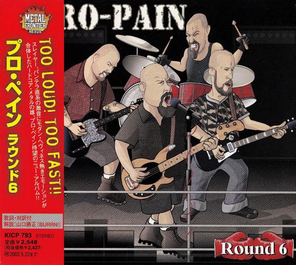 

CD PRO-PAIN - Round 6 = Round 6 KICP793 Metal Frontier 2001 Japan Rock Used