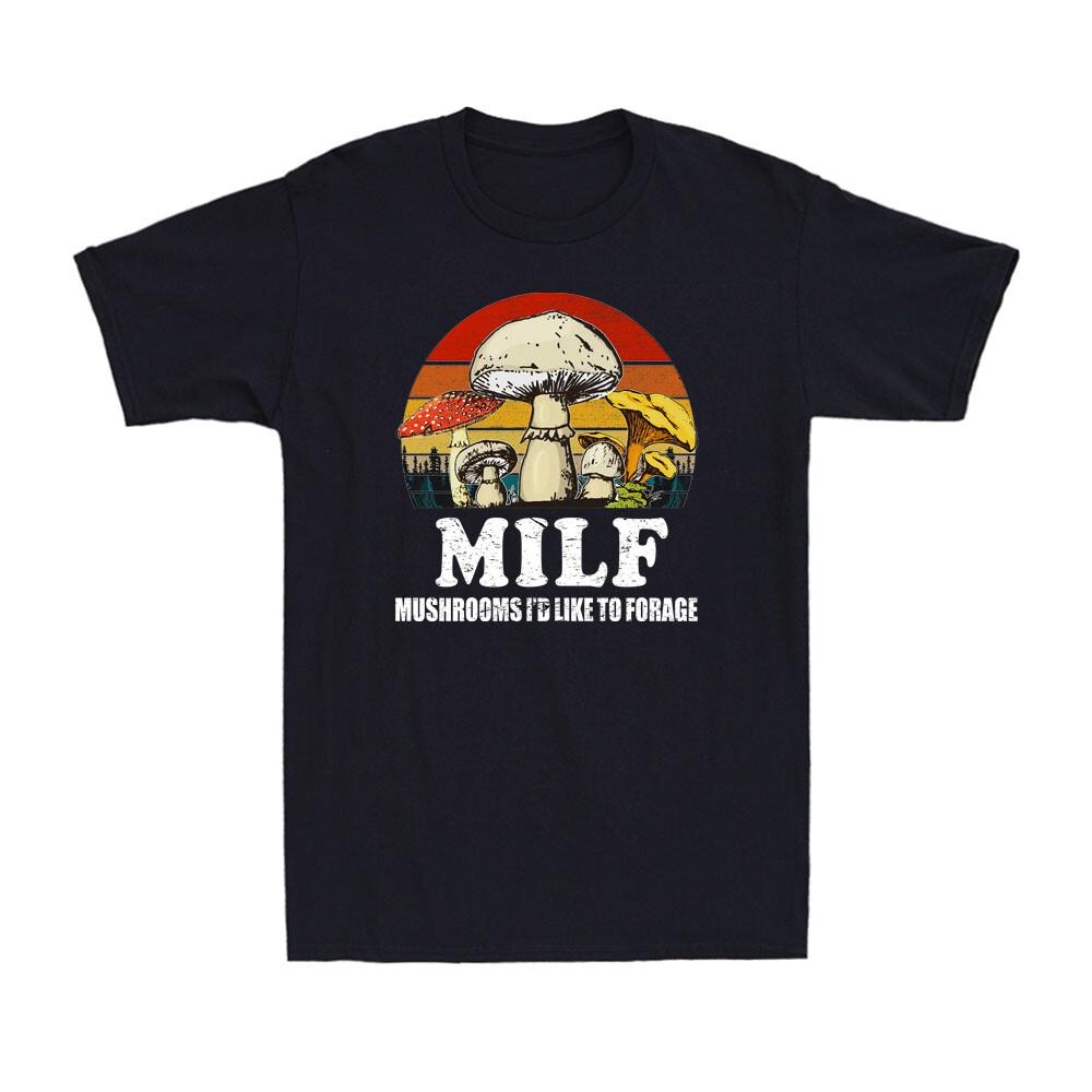 MILF Mushrooms I d Like To Forage Funny Fungi Foraging Mushroom Vintage T-Shirt XXXL