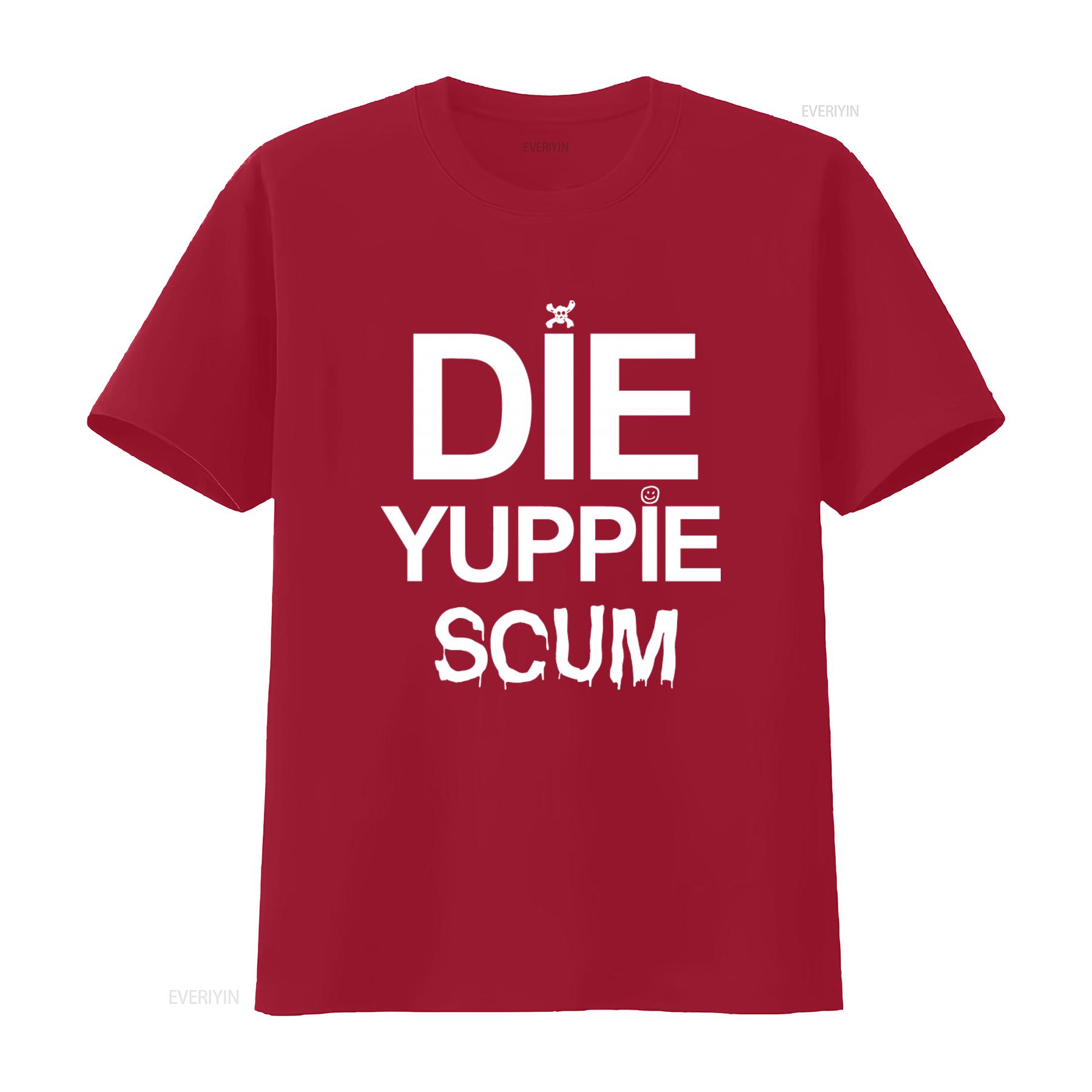 

Mens Die Yuppie Scum T Shirt Bold Statement Print High Quality Fabric vintage Washed Slightly fashion homme Stretched Stylish S