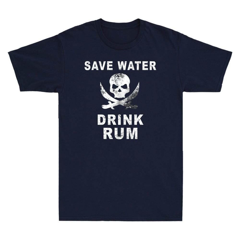 Save Water Drink Rum Tshirt Alcoholic Liquor Beverages Cocktails Unisexs Tee