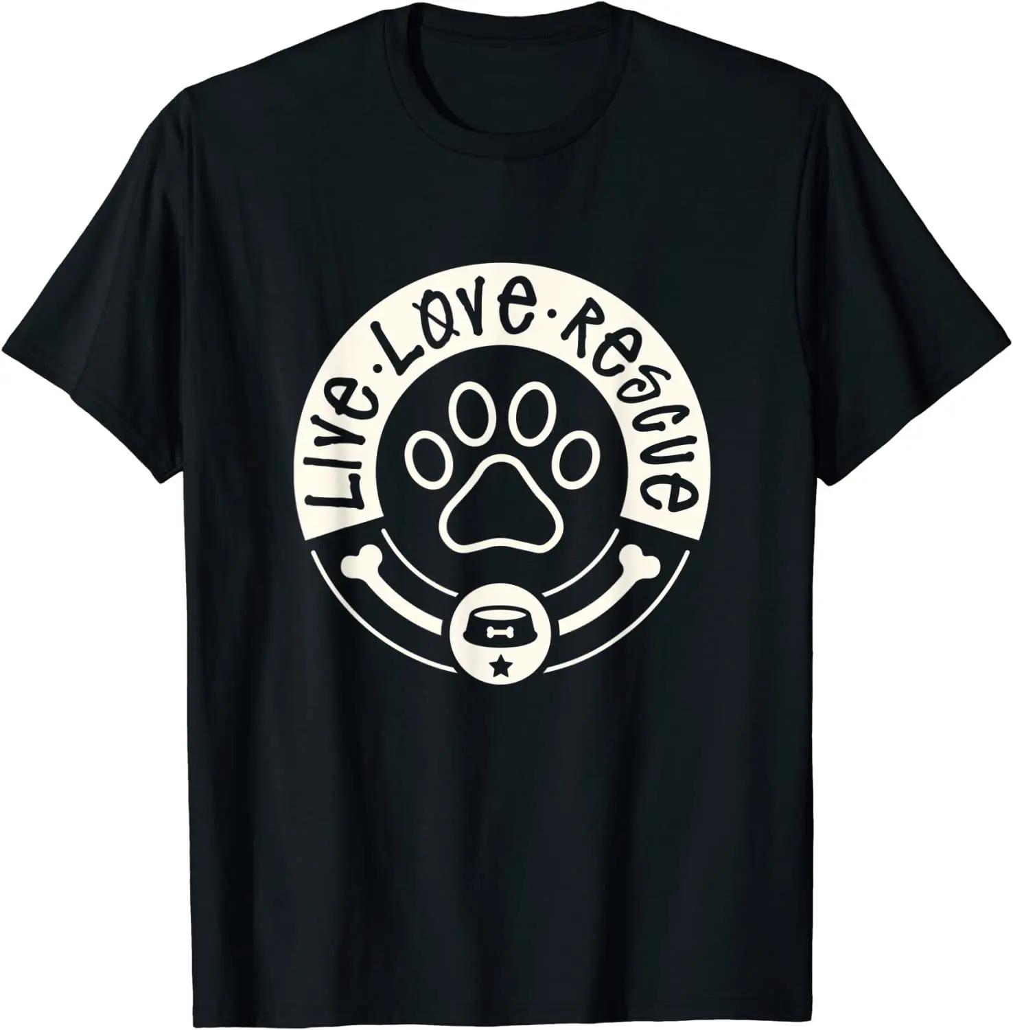 Live Love Rescue Dog Lover Adopt A Dog Adoption Gift Unisex TShirt New 100 Cotton Short Sleeve ONeck Tshirt Casual Mens Top S