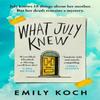 What July Knew by Emily Koch Hardback Book 9781787301030
