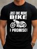 Retro Motorcycle T-shirt Just One More Bike I Promise Riders Top New Men's Tee