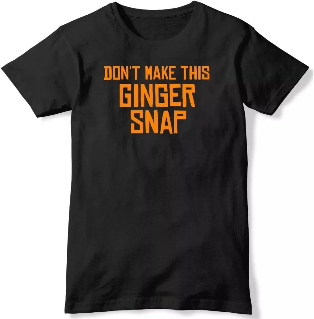 Don t Make This Ginger Snap Mens Funny Unisex T Shirt Black 3XL чёрный