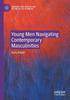 The Young Men Navigating Contemporary Masculinities Book