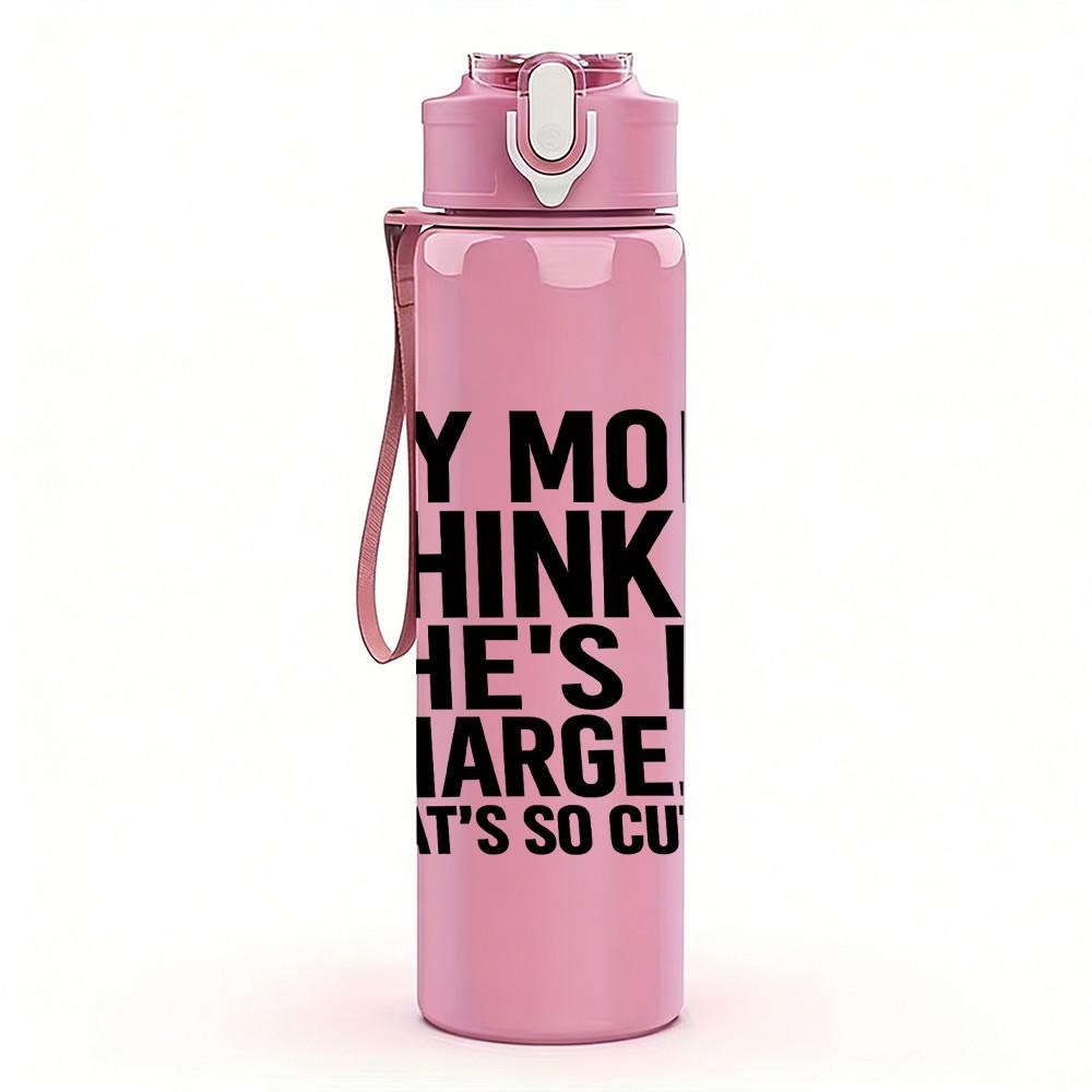 1PC My Mom Thinks She Is In Charge Quote Print 750ml Color Plastic Sports Water Bottle Leakproof Flip Straw Lid Suitable for Sports Office Home Use