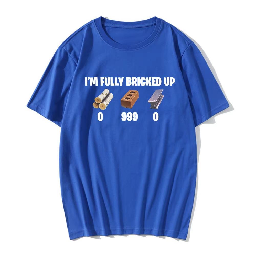 Art Im Fully Bricked Up Meme Funny Tshirt Cotton Graphic Tee Unisex Unisex Summer Streetwear