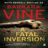 A Fatal Inversion by Barbara Vine Paperback Book 9780141040479