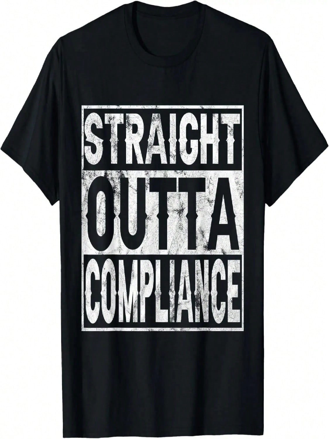 Straight Outta Compliance Out Of Compliance Distressed Tee T-Shirt S