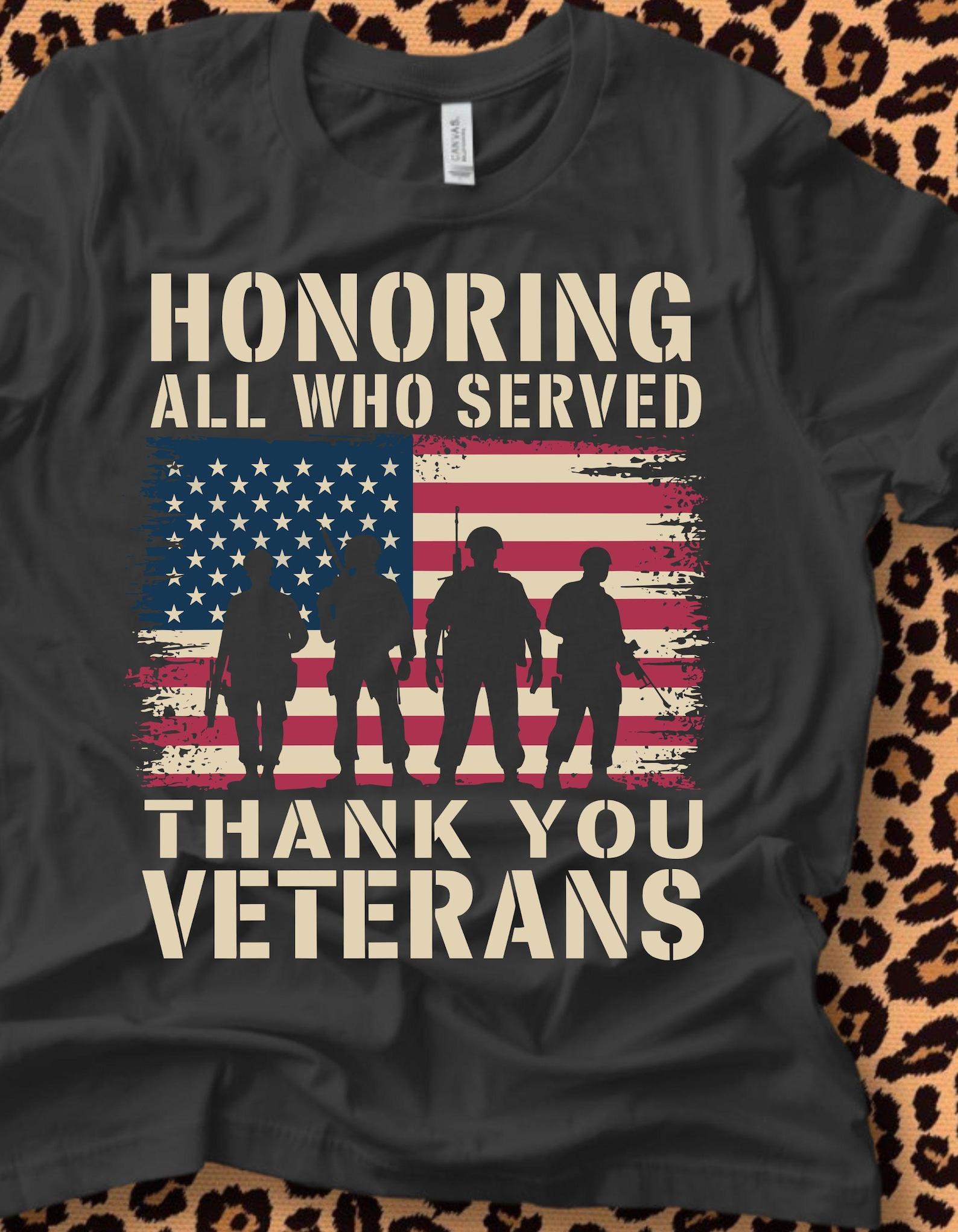 Veterans Tribute Tee, Honoring Those Who Served Shirt, Military Appreciation Gift, Memorial Day T-Shirt, Unisex Support Shirt XL
