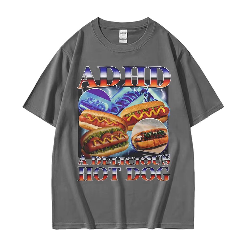 ADHD A Delicious Hot Dog Funny Food Meme T-shirt Men Women Vintage Oversized Summer T Shirt High Quality Comfort Cotton T Shirts
