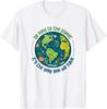 Be Kind To the Planet Only One We Have / Earth Day Saying T-Shirt Unisex T-Shirt