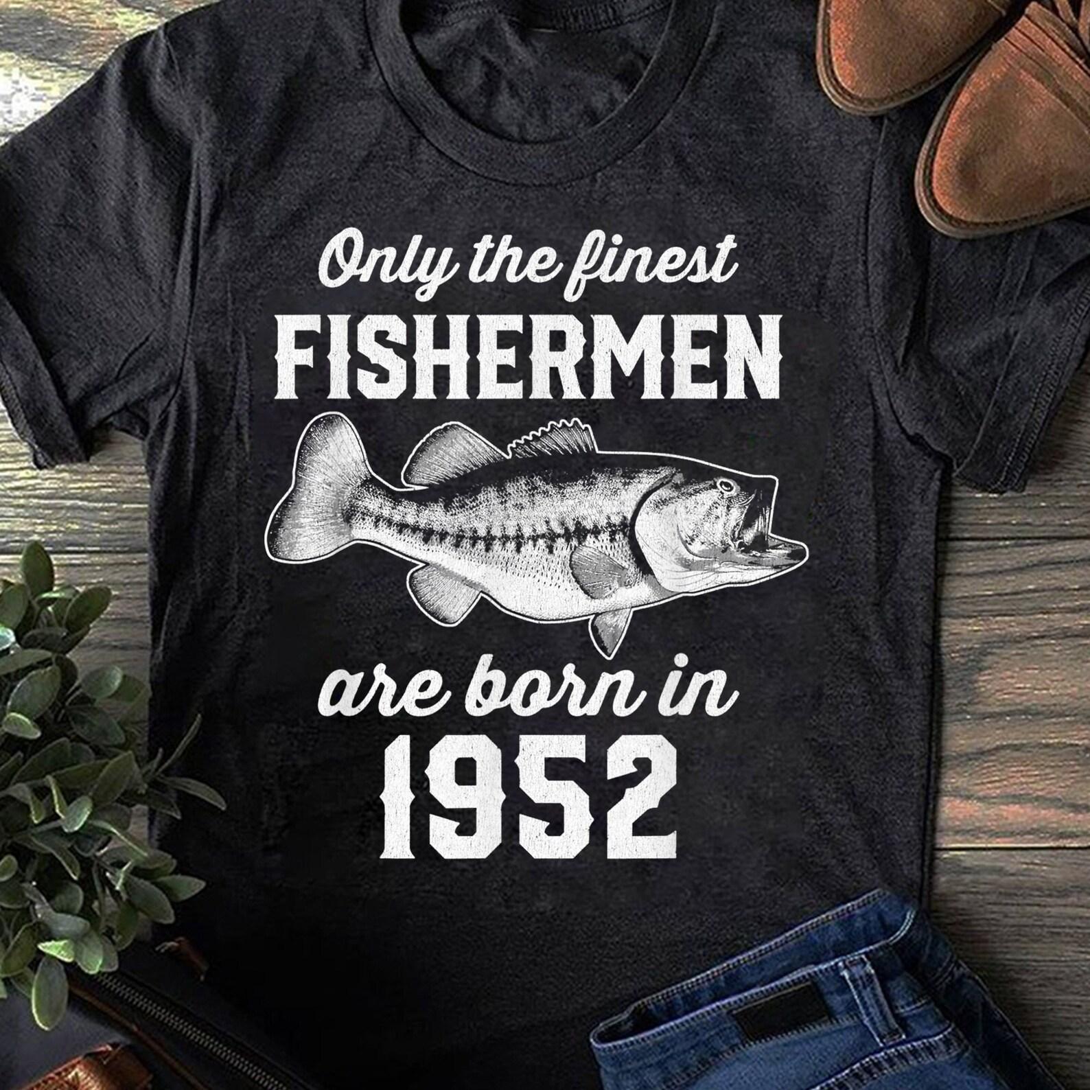 60 Year Old: Fishing Fisherman 1962 60th Birthday Fish Life Shirt, Fishing Shirt, Gift For Fisher, Funny Fishing, Fisherman Gift, Fisherman 4XL