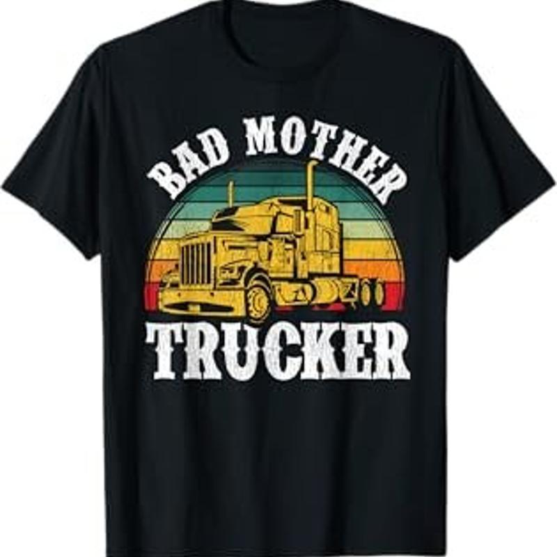 Funny Trucker Design For Men Big Rig Truck Driver T Shirt