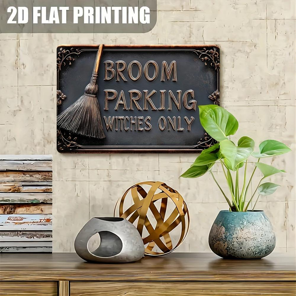 "Broom Parking Witches Only" Vintage Metal Aluminum Sign, Fun Wall Decor for Home ,Aesthetics with High Bending Resistance