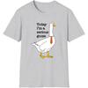 Today I'm A Serious Goose T-Shirt Silly Goose Shirt Funny Goose Shirt Women Cartoon Short Sleeve Funny T Shirt Women Clothing