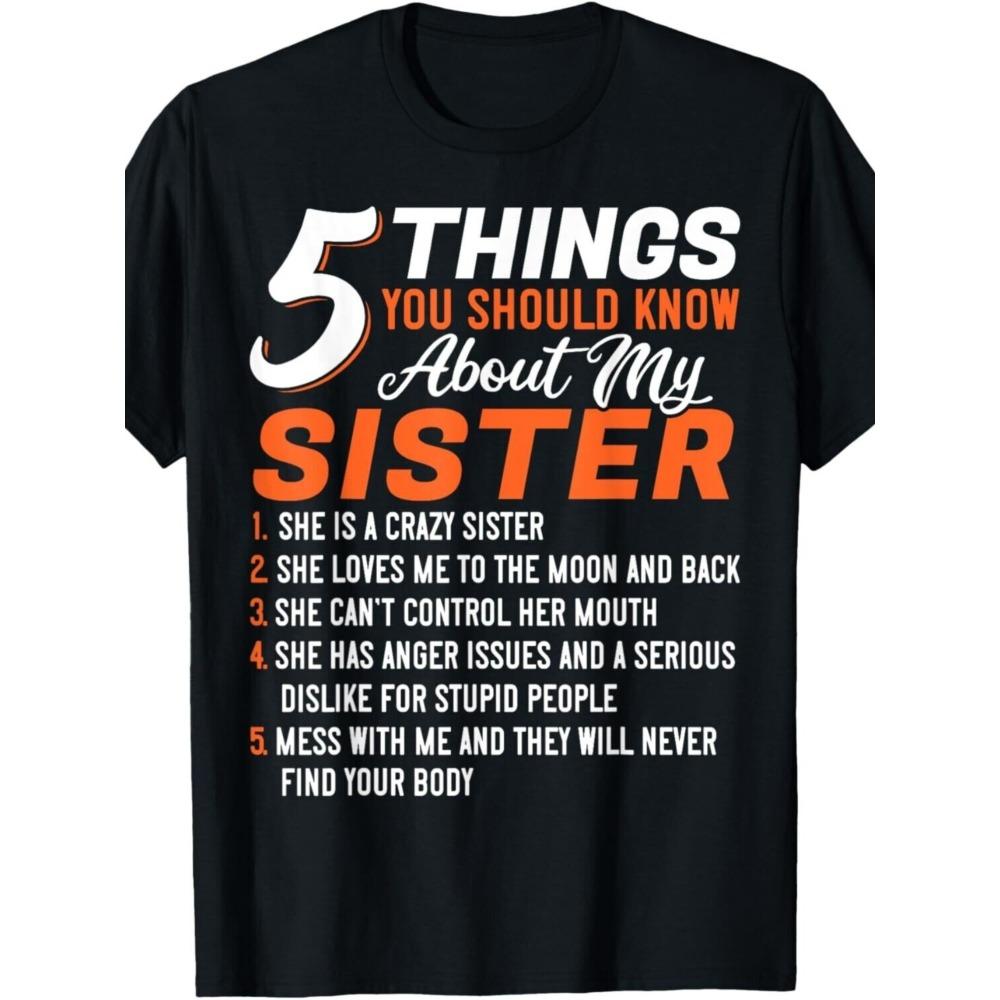 1pc, Funny 5 Things You Should Know About My Sister T-Shirt,Cotton Men S T-shirt, Funny Best Gift for Birthday, Easter, S