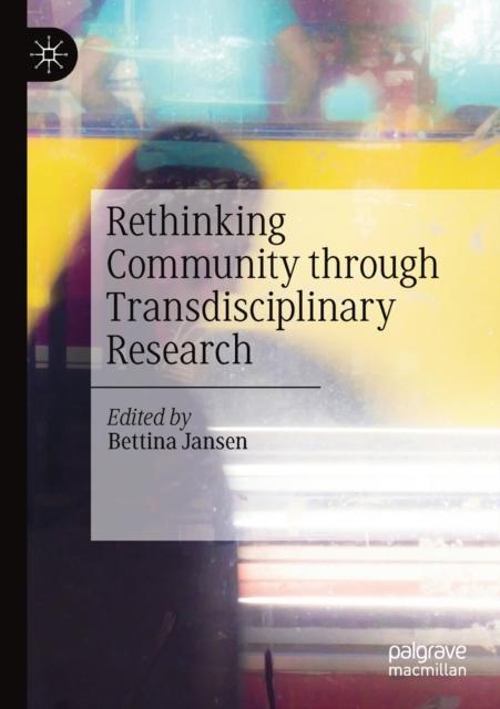 The Rethinking Community Through Transdisciplinary Research Book