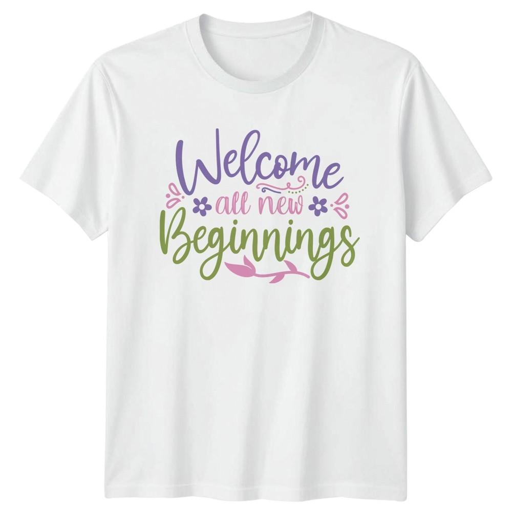 Welcome All New Beginnings Unisexs TShirt Spring Renewal Mothers Day S