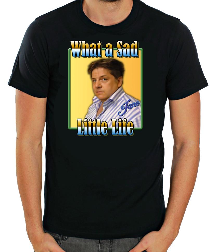 

What a Sad, Little life, Jane, Short Sleeve T- Shirt Men G606 M