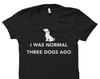 Dog Owner Shirts Dog Owner Gift Dog Lover Shirt for Dog Owner Dog Lover Gifts Dog Shirts Dog Gifts Dogs Shirt Dog Fan Shirt for Dog #OS677