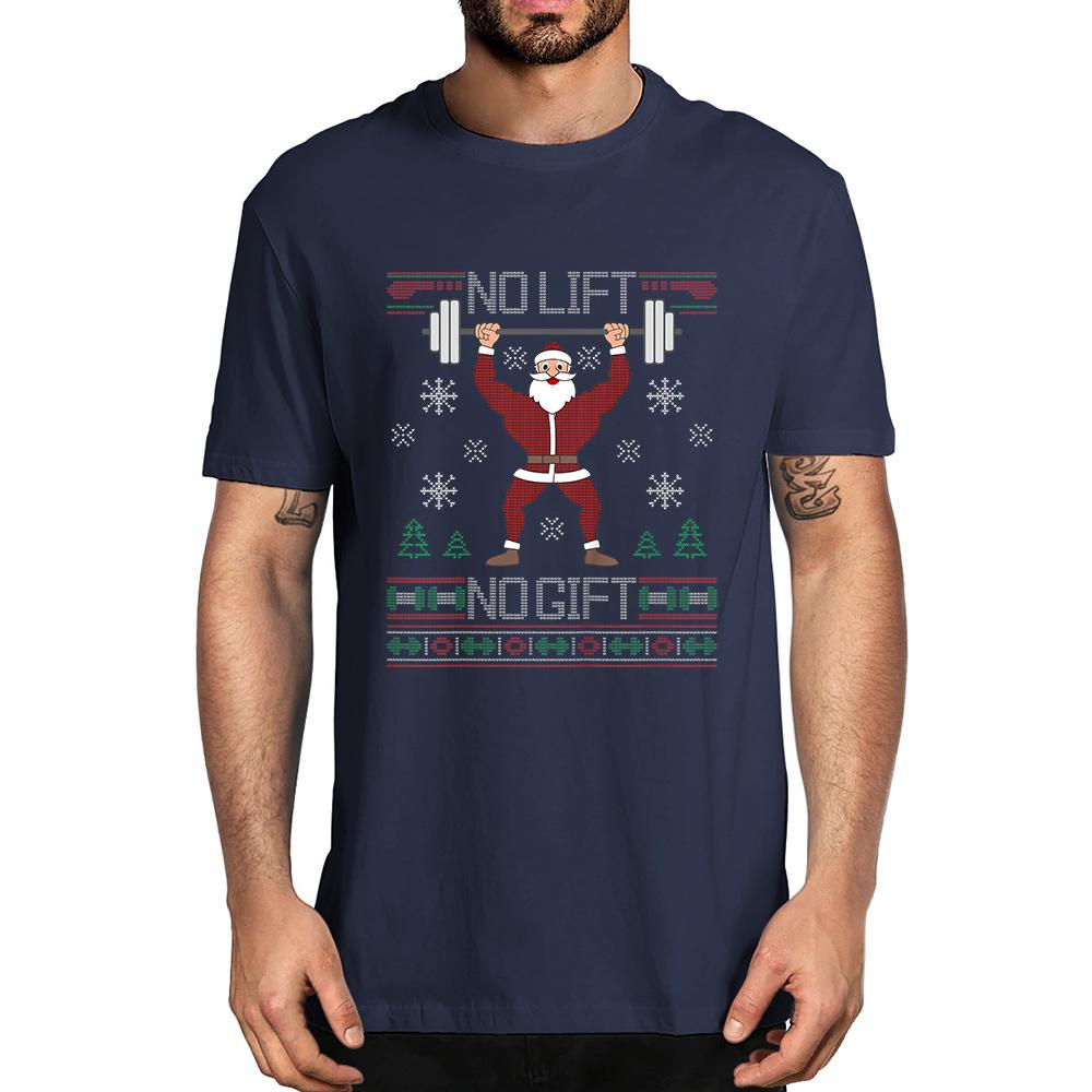 No Lift No Gift Tees Ugly Christmas Sweater Gym Santa Casual Clothing Men Tshirt Unisex Streetwear Oversized Tops 100 Cotton