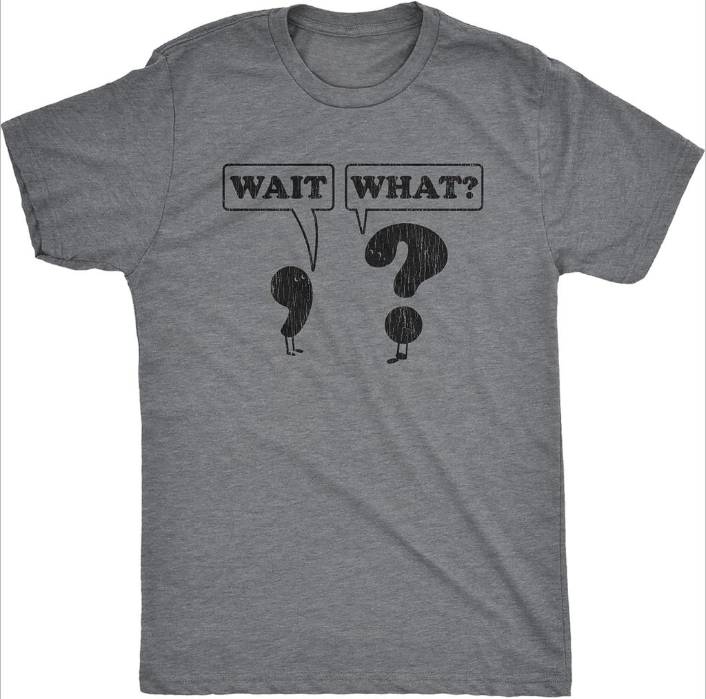 Herren Warte Was Lässiges Bedrucktes T-Shirt Lustige Fragezeichen Satzzeichen Grammatik Grafik Neuheit Streetwear Kurzarm Tee Oberteile