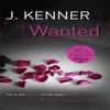 Wanted Most Wanted Book 1 by J. Kenner Paperback Book 9781472215116