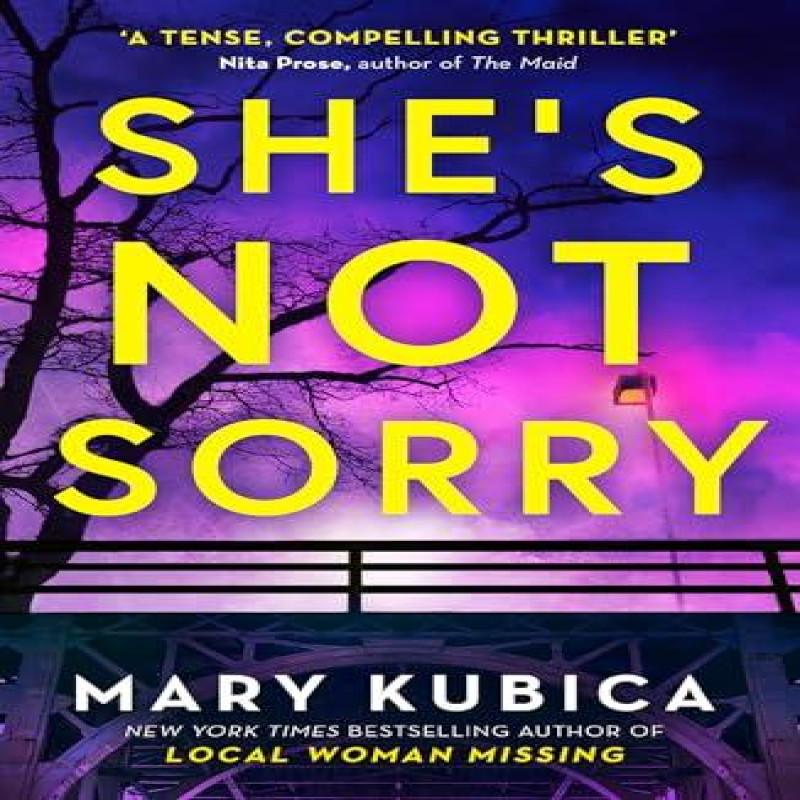 Shes Not Sorry by Mary Kubica Paperback Book 9781848459243