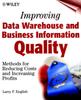 The Improving Data Warehouse and Business Information Quality : Methods for Reducing Costs and Increasing Profits Book