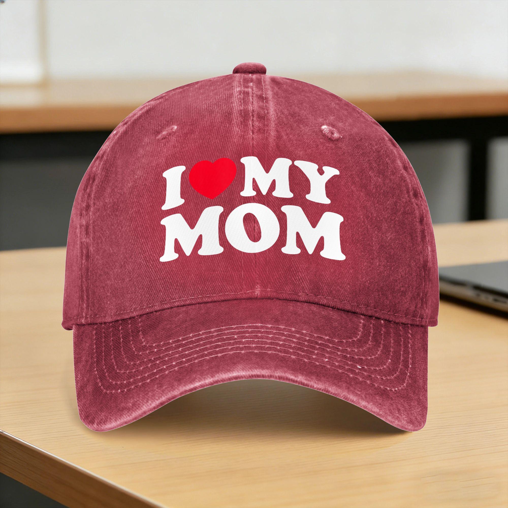 Washed Baseball Cap I Love My Mom Unisex Women I Heart My Mom Mothers Day Spring Hats For FeUnisex Unisex Sport Sun Baseball Caps One Size