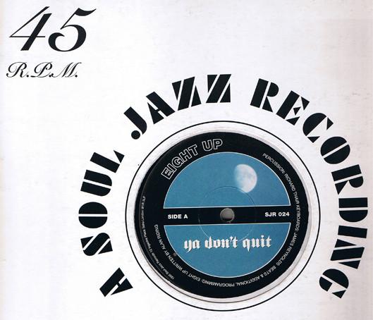 12inch Record 8UP - Ya Don't Quit / Lie Down And Stay C SJR024 Soul Jazz Recor 1995 UK Dance & Electronica Used