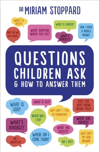 The Questions Children Ask and How To Answer Them Book