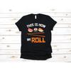 This Is How I Roll Sushi T Shirt Funny SweaT Long Sleeve Kids Apparel Vintage Washed Stretched Designer Clothes Unisex