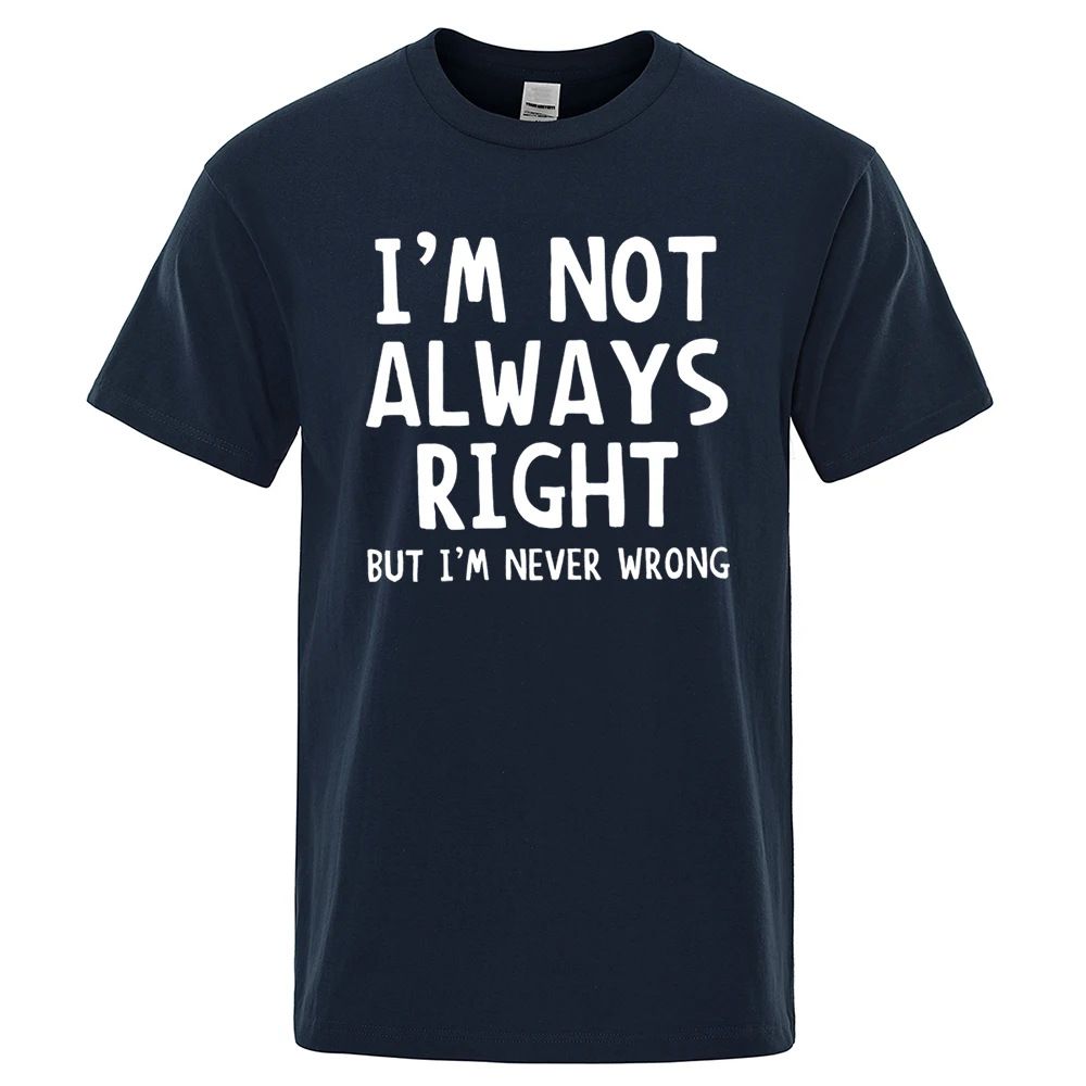 I'm Not Always Right about The Alphabet Men's High-quality Summer Short-sleeved Clothes Cotton Loose Street Tops T-shirts