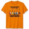 You Can Never Have Unisex T Shirt Too Unisexy Guitars Funny Guitar Player Gift Tee