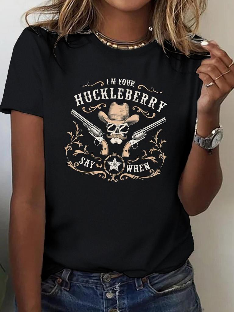 I'm Your Huckleberry Say When Skull Cowboy T-shirt
