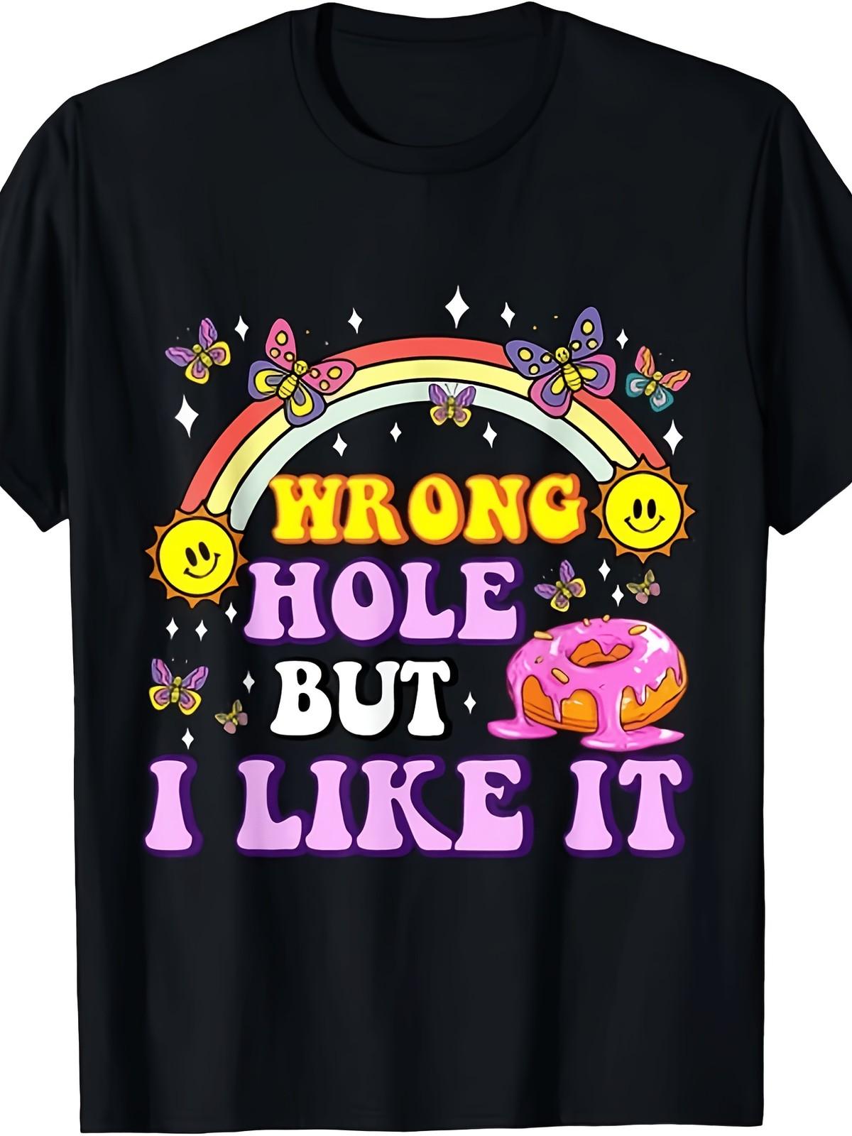 

Wrong Hole But I Like It Funny Dirty Adult Humor Jokes Donut Unisex T-Shirt Ex 5XL різнокольоровий