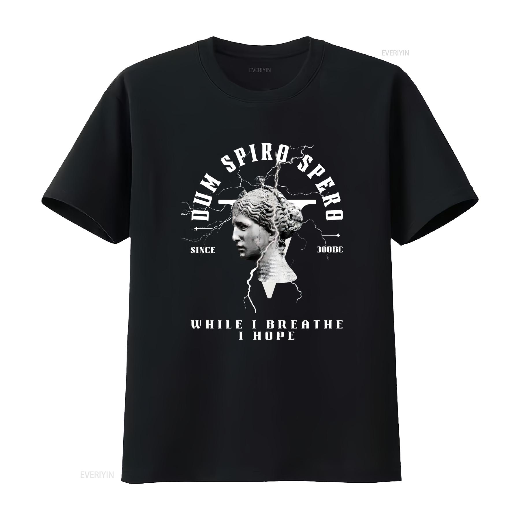 

Latin Quote Dum Spiro Spero Phrase Ancient Rome Marcus Aurelius Stoic SPQR Roman History T Shirt vintage Washed Breathable 4XL