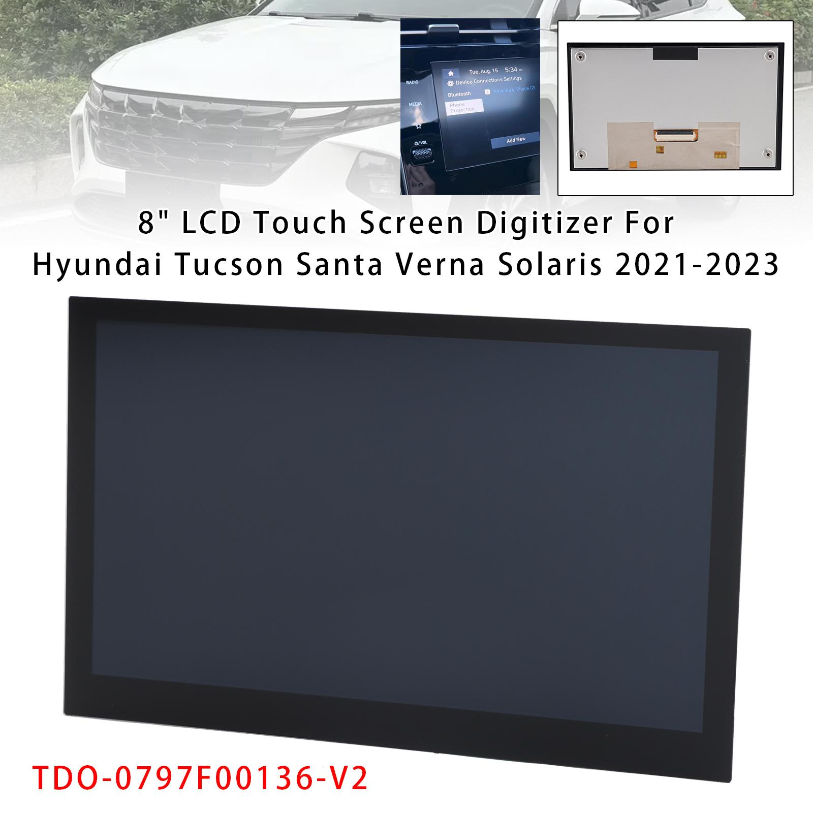 

8 LCD Touch Screen Digitizer For Hyundai Tucson Santa Verna Solaris 2021-2023