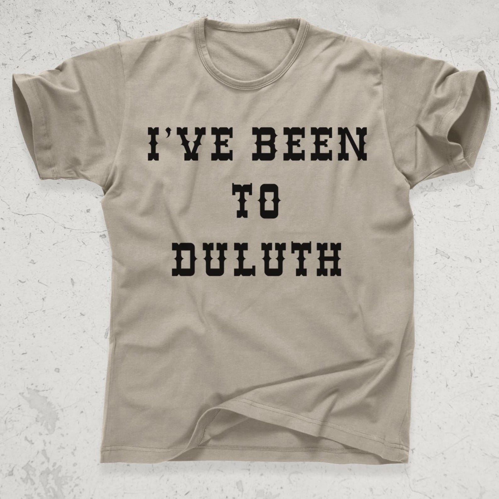 I’ve Been to Duluth Shirt Funny Travel Quote Tee, Midwest Comedy Vibes, Retro Movie Scene T-Shirt the great outdoors movie inspired t-shirt S