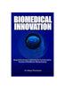 Kniha Biomedical Innovation : Beyond the Horizon: Exploring the Transformative Frontier of Healthcare Advancements