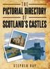 The The Pictorial Directory of Scotland's Castles Book